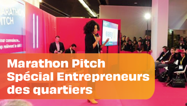 Marathon Pitch "Spécial Entrepreneurs des quartiers"