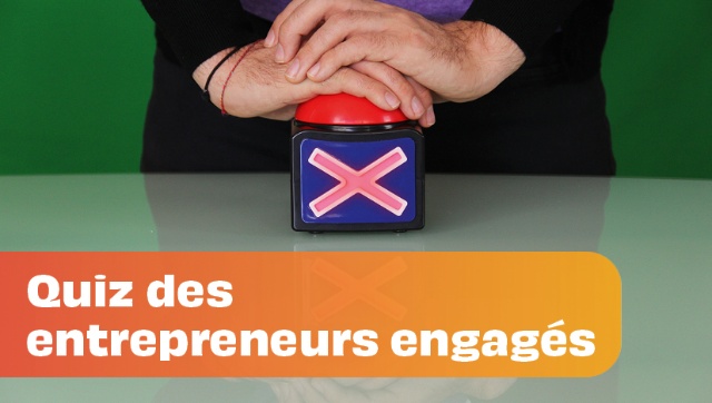 Quiz des entrepreneurs engagés