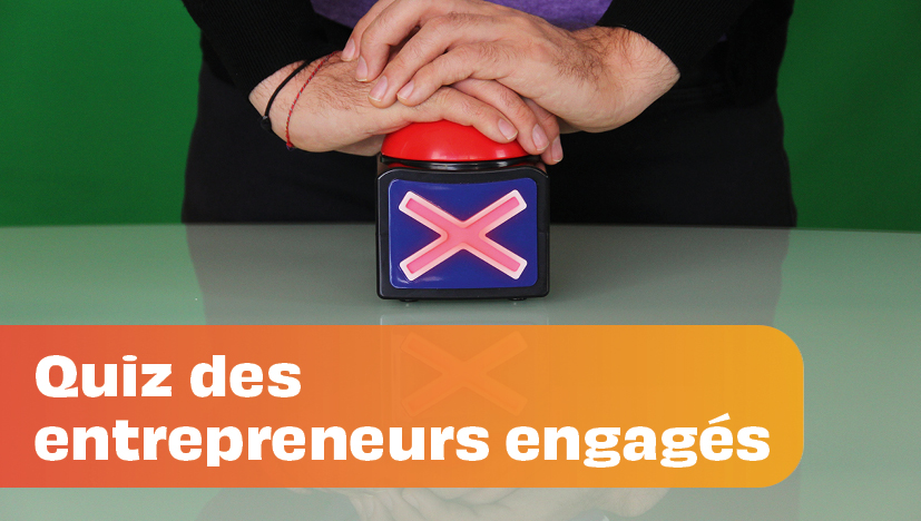 Quiz des entrepreneurs engagés