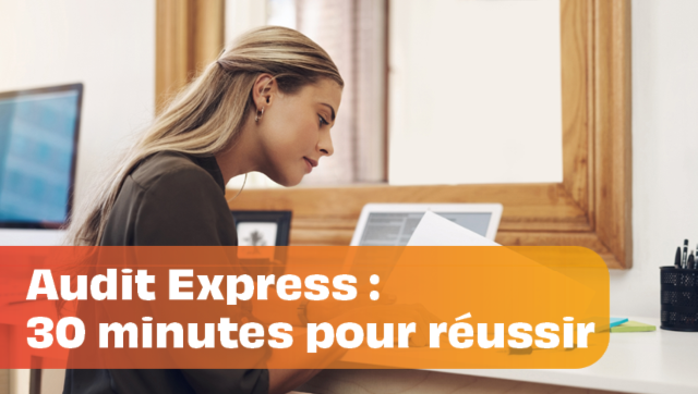Audits Express : 30 Minutes pour Réussir