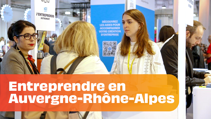 Entreprendre en Auvergne-Rhône-Alpes 