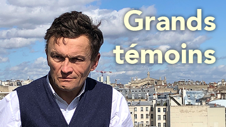 Grand témoin : Sylvain Tesson, écrivain voyageur et essayiste