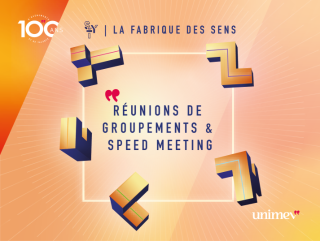 Réunions de groupement & Speed meeting