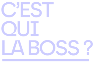 C'EST QUI LA BOSS ?