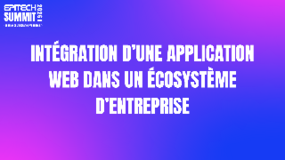 Intégration d’une application web dans un écosystème d’entreprise