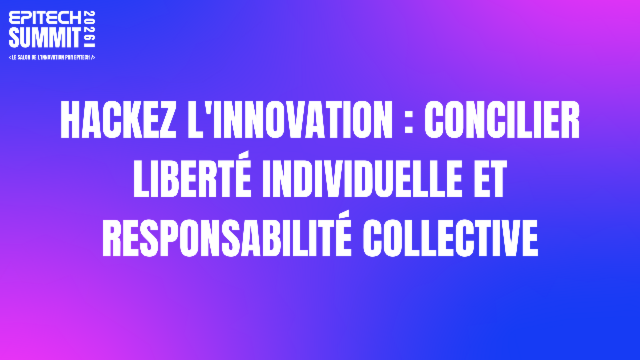Hackez l'Innovation : Concilier liberté individuelle et Responsabilité collective