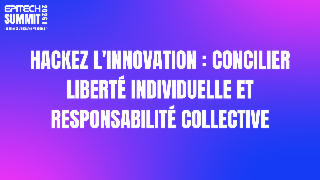 Hackez l'Innovation : Concilier liberté individuelle et Responsabilité collective