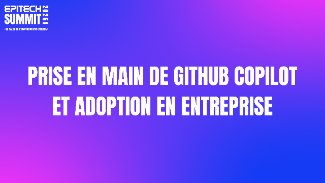 Prise en main de GitHub Copilot et adoption en entreprise