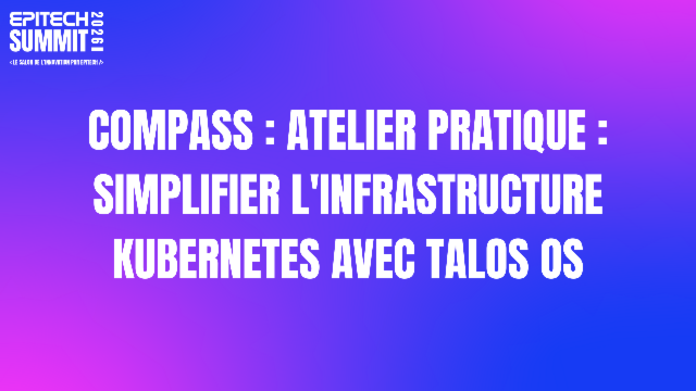 Compass :  Atelier Pratique : Simplifier l'Infrastructure Kubernetes avec Talos OS