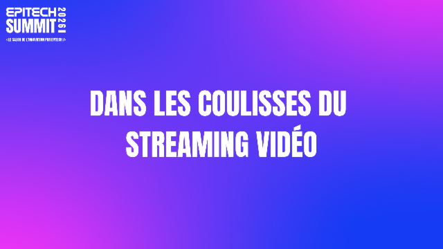 Dans les coulisses du streaming vidéo