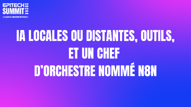 IA locales ou distantes, outils, et un chef d’orchestre nommé n8n