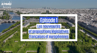 ÉPISODE 1. Les nouveautés et propositions législatives françaises et européennes