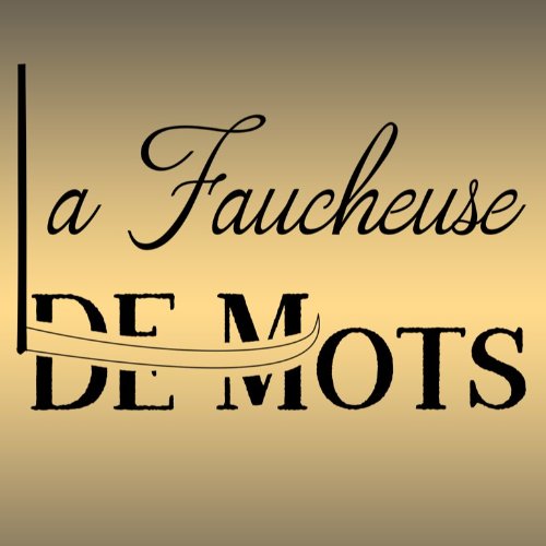 LA FAUCHEUSE DE MOTS - LE STYX