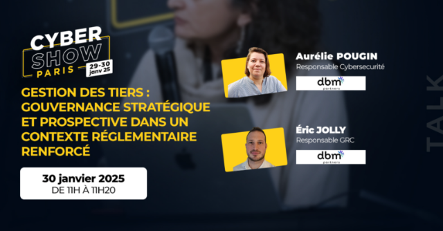 [TALK] Gestion des tiers : gouvernance stratégique et prospective dans un contexte réglementaire renforcé - DBM Partners