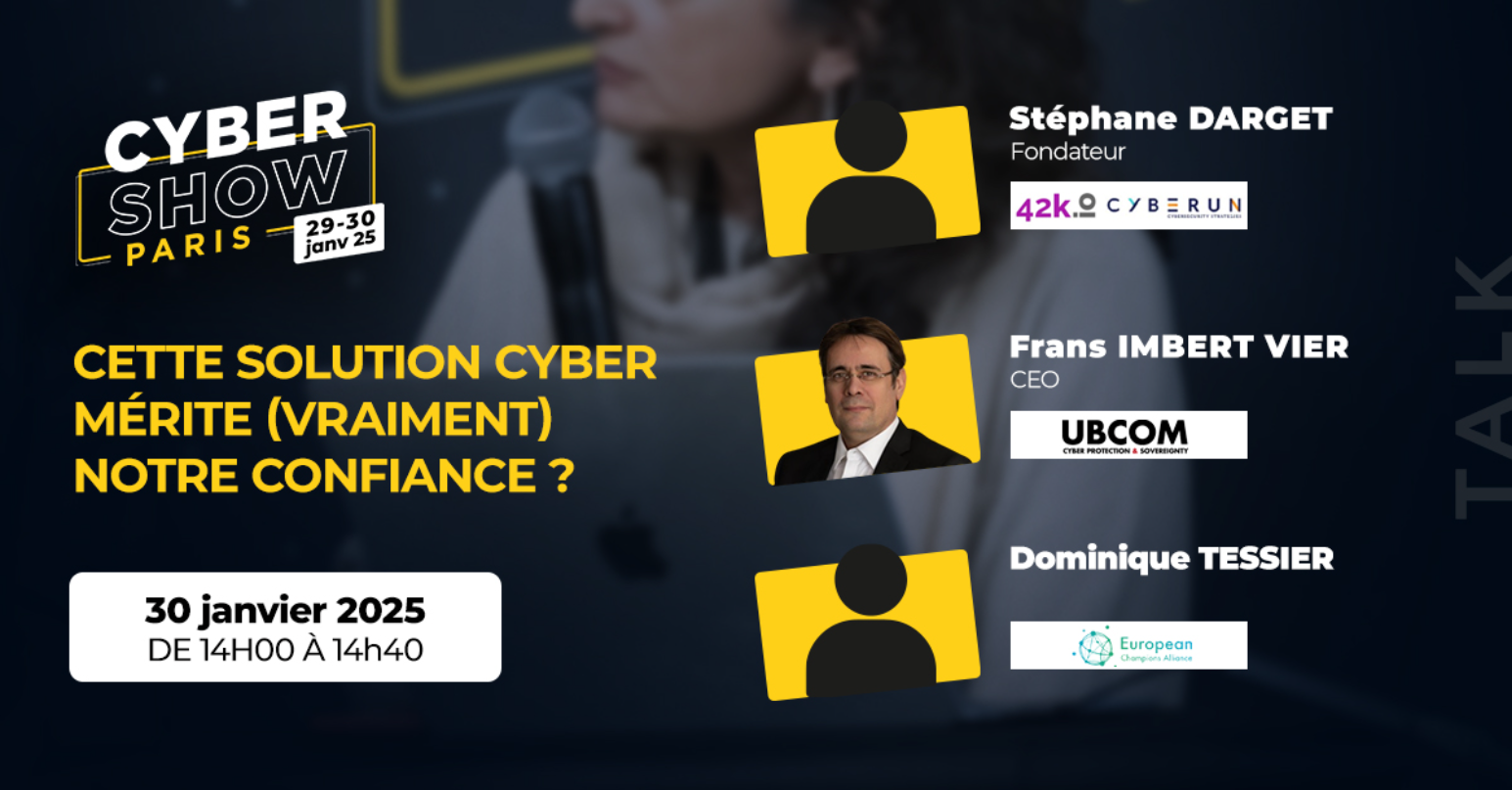 [TALK] Cette solution cyber mérite (vraiment) notre confiance ?