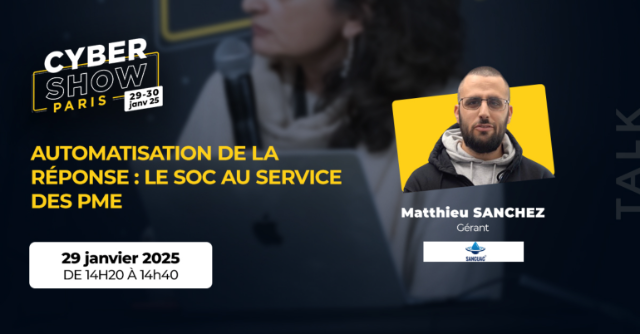[TALK]  Automatisation de la réponse : le SOC au service des PME - Sancuac