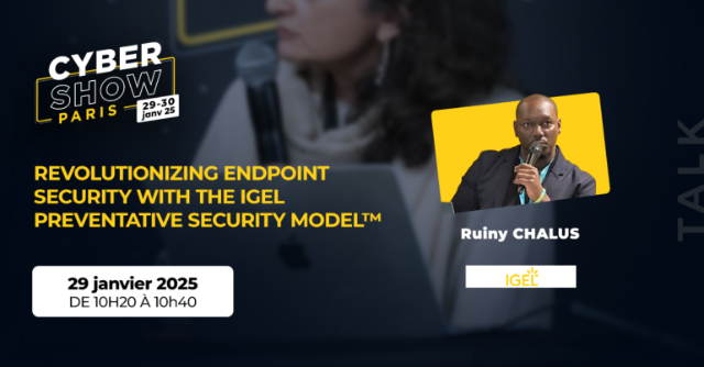 [TALK]  Revolutionizing Endpoint Security with the IGEL Preventative Security Model™" - IGEL 