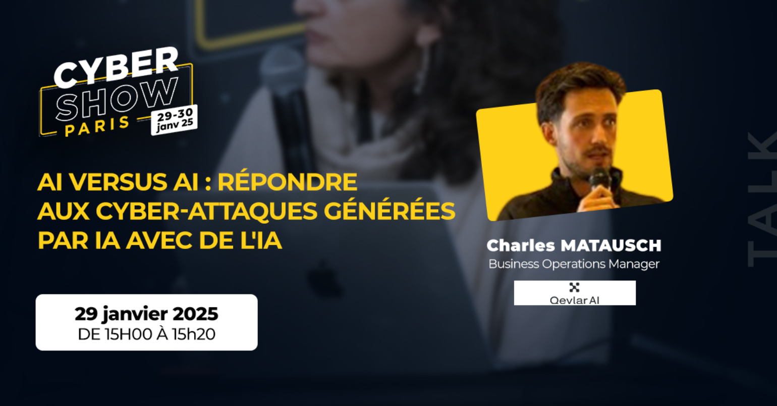 [TALK]  AI versus AI : répondre aux cyber-attaques générées par IA avec de l'IA - Qevlar IA