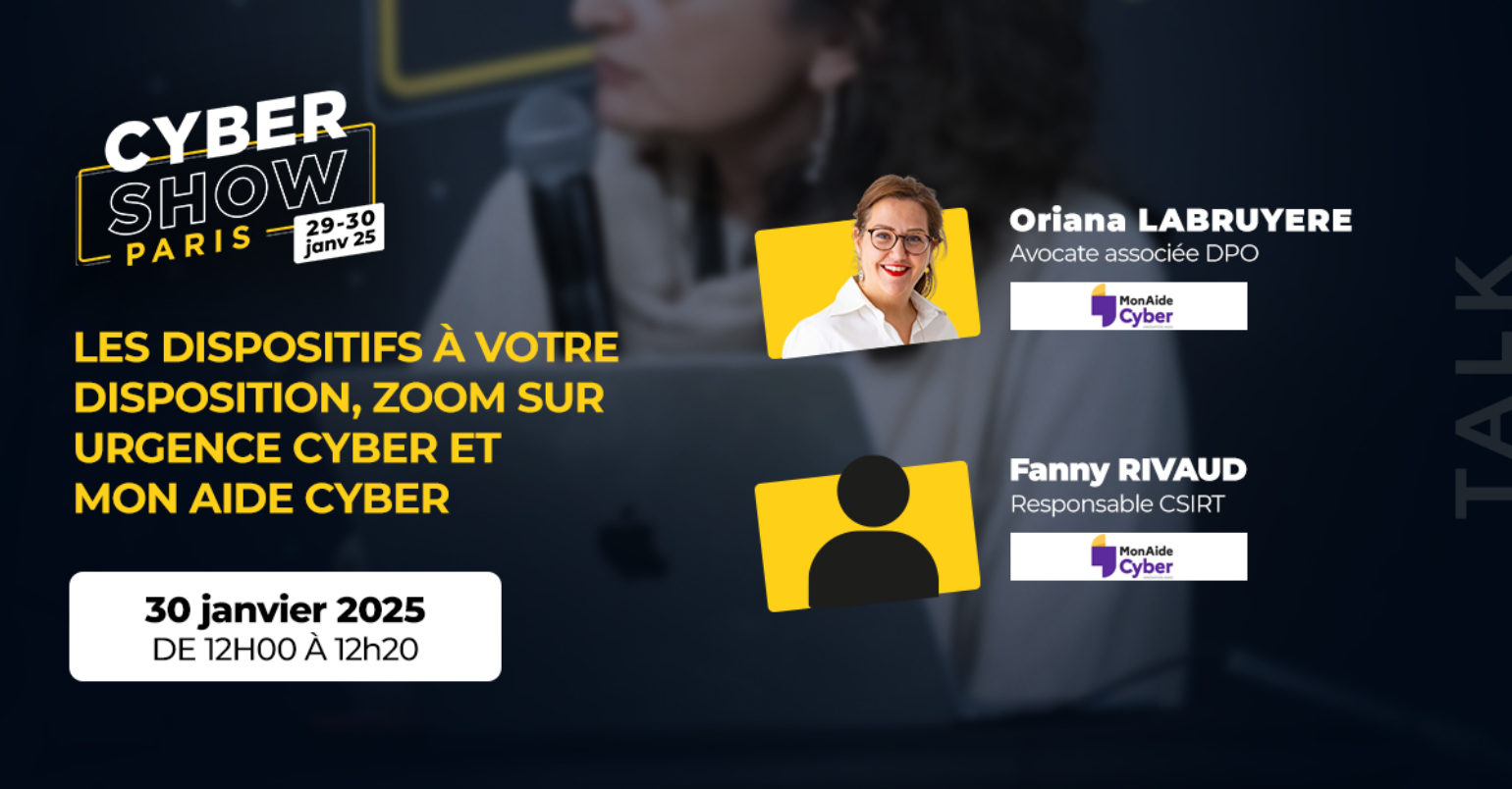 [TALK]  Les dispositifs à votre disposition, zoom sur Urgence Cyber et Mon Aide Cybe - Mon Aide Cyber 