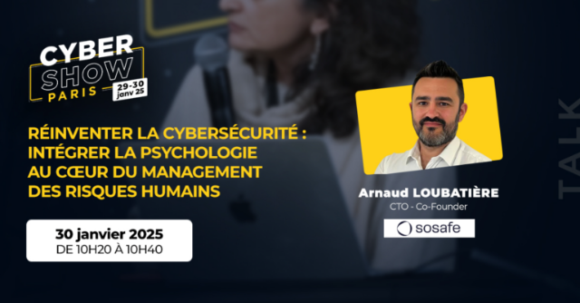 [TALK] Réinventer la cybersécurité : intégrer la psychologie au cœur du management des risques humains - SoSafe