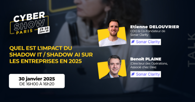 [TALK]   Quel est l'impact du Shadow IT / Shadow AI sur les entreprises en 2025 - Sonar Clarity