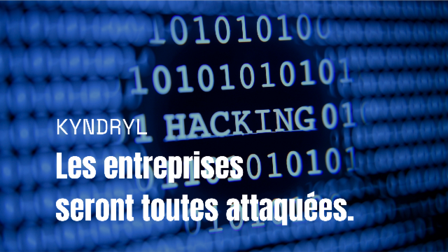 Demain, toutes les entreprises seront attaquées ou réattaqués !