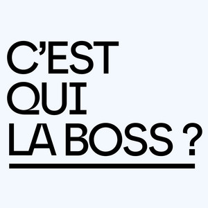 C'est Qui La Boss 