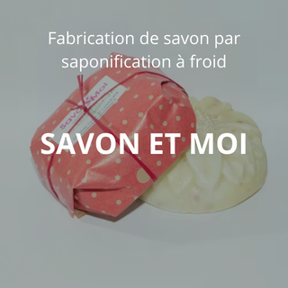 SAVON ET MOI