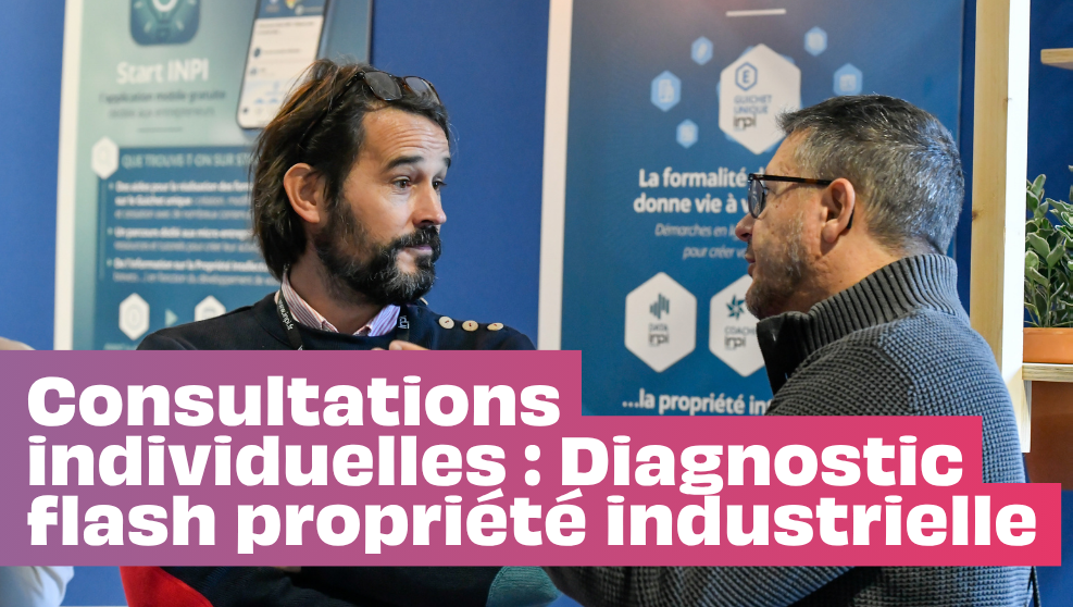 Consultation individuelle : diagnostic flash propriété industrielle