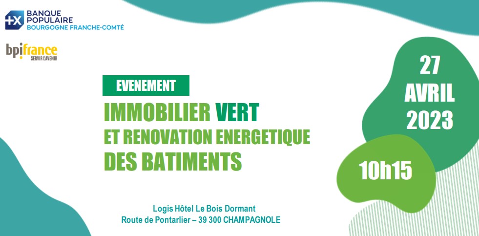  Immobilier vert et Rénovation énergétique des bâtiments Champagnole