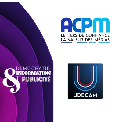 UDECAM x ACPM : colloque démocratie,  information & publicité