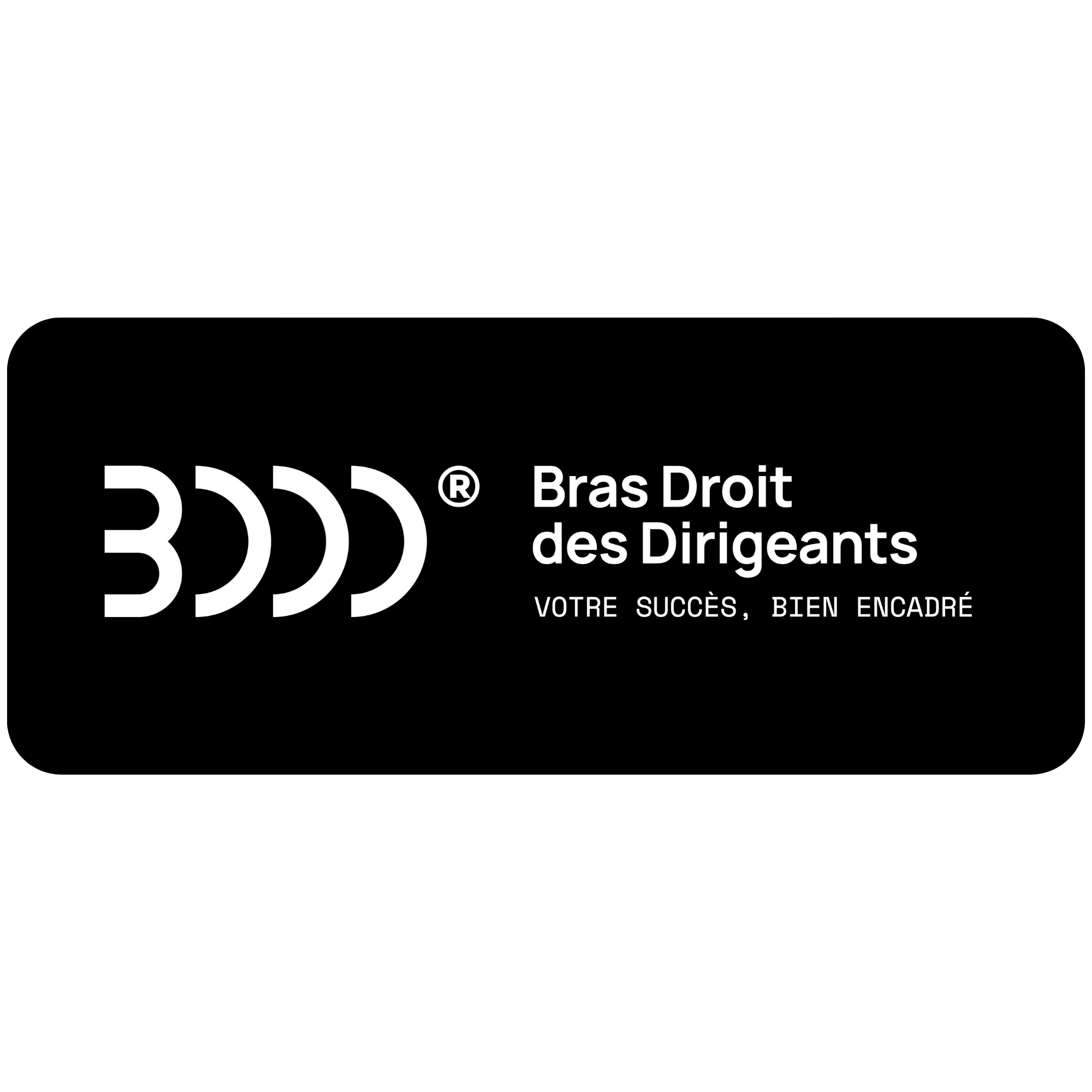 BRAS DROIT DES DIRIGEANTS