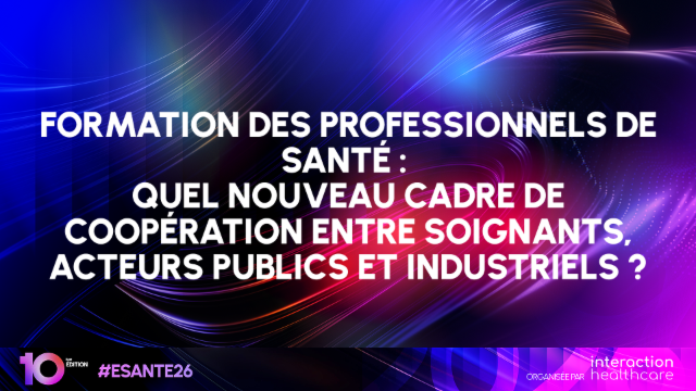 <h4>Formation des professionnels de santé :  Quel nouveau cadre de coopération entre soignants, acteurs publics et industriels ?</h4>