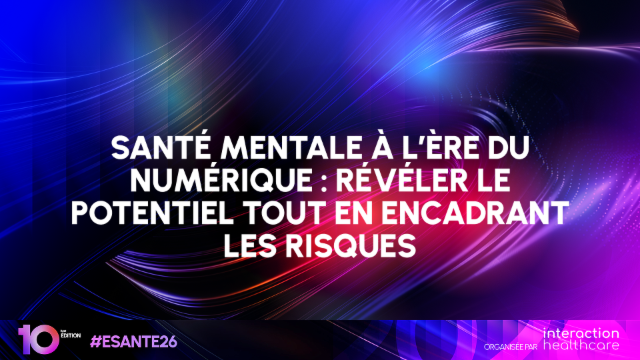 <h4>Santé mentale à l’ère du numérique : révéler le potentiel tout en encadrant les risques</h4>