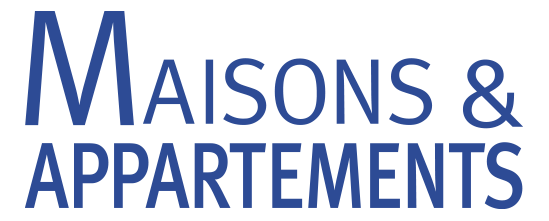 Maisons & Appartements