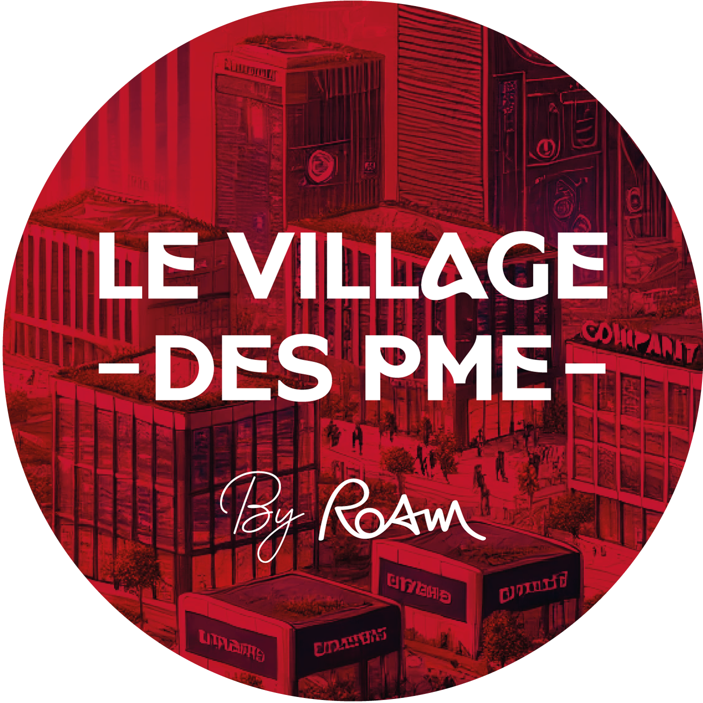 VILLAGE DES PME BY ROAM