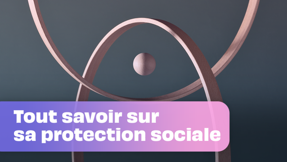 Tout savoir sur sa protection sociale