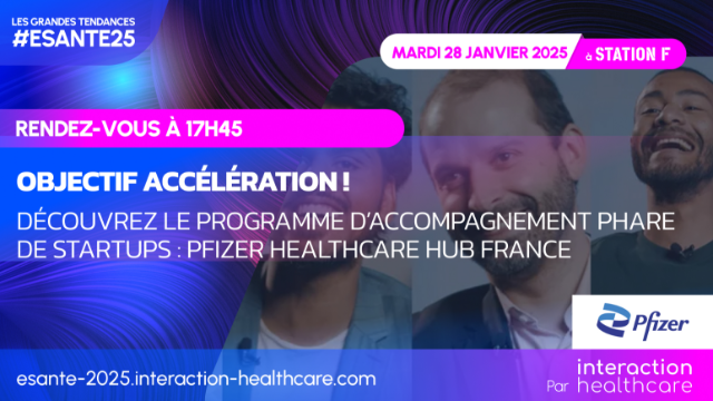 OBJECTIF ACCÉLÉRATION ! Découvrez le programme d’accompagnement phare de startups : PFIZER Healthcare Hub FRANCE