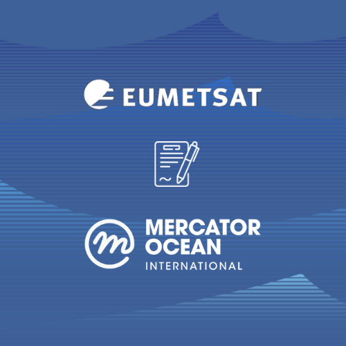 EUMETSAT & Mercator Ocean : Towards an Agreement on Long-Term Cooperation
