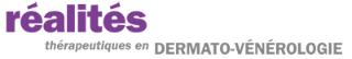 Réalités thérapeutiques en DERMATO-VÉNÉROLOGIE