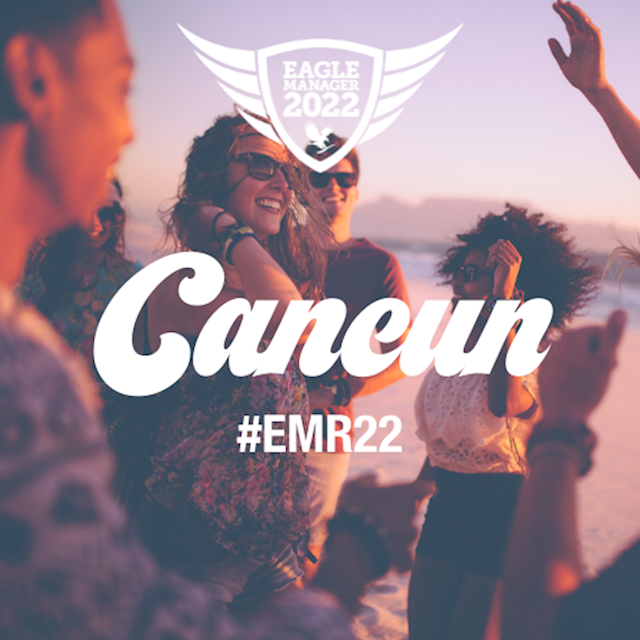 Eagle Manager Retreat 2022 : CANCUN