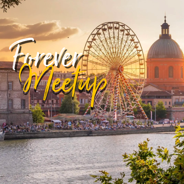 Forever Meetup à Toulouse le 16 avril 