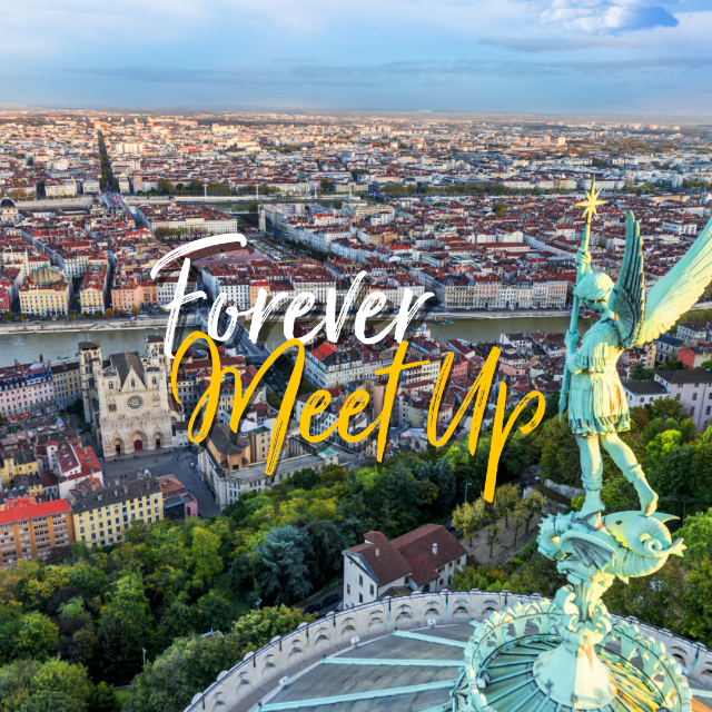 Forever Meet Up à Lyon