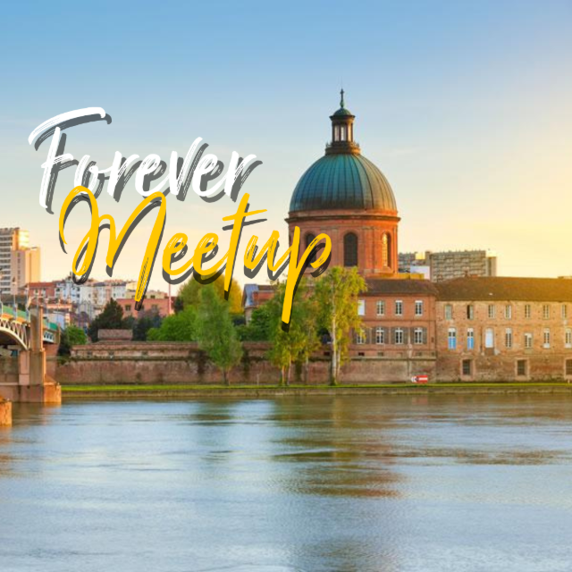 Forever Meetup à Toulouse le 24 janvier 2026