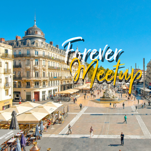 Forever Meetup à Montpellier le 9 avril 2026