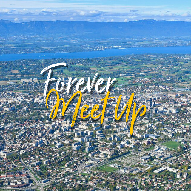 Forever Meet Up à Annemasse