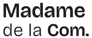 Madame de la Com.