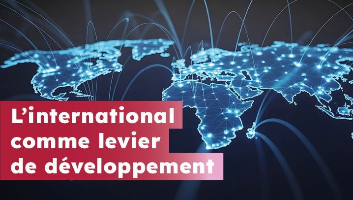 L’international comme levier de développement