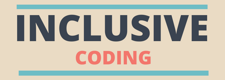 Inclusive coding