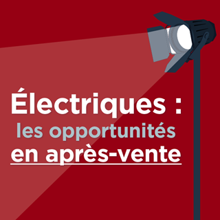 Électriques : les opportunités en après-vente